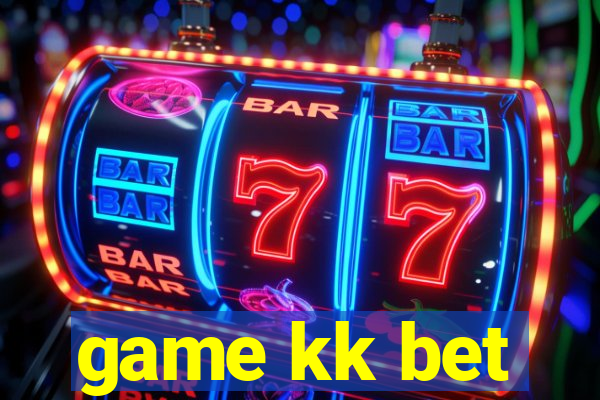 game kk bet